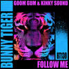 Follow Me (Original Mix) - Goom Gum&Kinky Sound