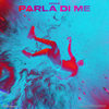 Parla di me (Explicit) - Seena&Gabriele Varagnolo&Amadeus Sinanaj