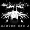Supakrank(feat. Ashley Mickens, Mike P & Tricia Angus) - Mister Dee J&Ashley Mickens&Mike P&Tricia Angus
