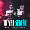 Tu Vai Sentar (Explicit) - Mc Choros&MC ZERO K&DJ Mariachi