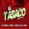 El Tabaco (feat. Don Forty Five, Chiki El De La Vaina & Arnold Produce) - Mc Carlito&DON FORTY FIVE&Chiki El De La Vaina&Arnold Produce