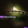Rescue George (Luiz B Remix) - Tive&Luiz B