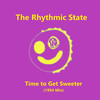 Time to Get Sweeter (1994 Mix) - The Rhythmic State