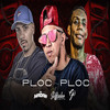 Ploc Ploc(feat. MC GW) (Explicit) - Mc Jeffinho&MC Madan