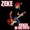 Kicked In The Teeth - Zeke