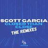 Closer Than Close (Ray Hurley Remix) - Scott Garcia&Ray Hurley