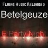 E Party Night (Original Mix) - Betelgeuze