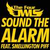 Sound the Alarm (Explicit) - The Four Owls&Smellington Piff