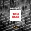 You Babe (Edit Mix) - Mountain P