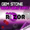 What Was That (Original Mix) - Gem Stone