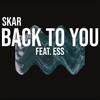 Back to You - Skar&ESS