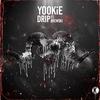 DRiP(feat. Brewski) (Explicit) - Brewski&YOOKiE