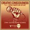 We Gotta Get Up!(They Gotta Stand Down!) (Beats) - Creative Consciousness&J.Noize&Mr Lee Gee&Quest