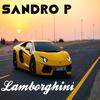 Lamborghini (Original Mix) - Sandro P