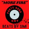 More Fire - Phe simi