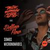 Somos Micronomades(feat. Delfino flow) - Micronómade&Delfino Flow