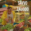 A megghiu frutta - Savvo Zauddo