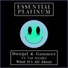 What It's All About - Dougal&Cat Knight&Gammer