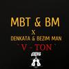 V Ton (feat. Denkata & Bezim Man) (Explicit) - MBT&BM&Denkata&Bezim Man