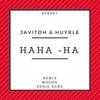 Haha-ha (MODOR Concept) - Javitoh&Huyrle&Modor