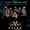 Si Aún No Me Amas - Vilax