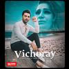 Vichoray (feat. Tariq Khan Legacy & Arbaz Khan) - Naseebo Lal&Tariq Khan Legacy&Arbaz Khan