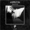 Dreams (Elek-Fun Remix) - Lopez Dj