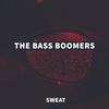 Sweat - The Bass Boomers