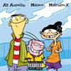 Ed, Edd, & Eddy (feat. X5 & Masen) (Explicit) - AZ Aurelio&X5&Masen