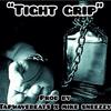 Tight Grip (Explicit) - Mike Sneezzy