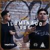 Iluminado Voy (Explicit) - Tabernario&Netilico