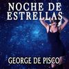 Noche De Estrellas (DJ Sy Club Mix) - George De Pisco