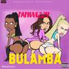 Bulamba (Explicit) - Papiwizzy