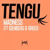 Madness - Tengu&Isenberg&Greed