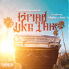 Grind Like This (Explicit) - JL&GLYPHIC&Flame J