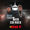 Vamo Fi (Explicit) - Thig&Edi Rock
