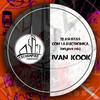 Te asustas con la Electronica (Original Mix) - Ivan Kook