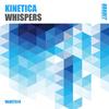 Whispers - Kinetica