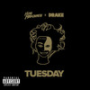 Tuesday (feat. Drake) (Explicit) - ILOVEMAKONNEN&Drake