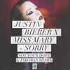 Sorry (Not Your Dope & Jakoban Remix) - Not Your D**e&Jakoban&Justin Bieber&Miss Mary