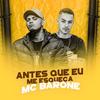 Antes Que Eu Me Esqueça - MC Barone&MC Tetheus