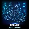Mastermind (Explicit) - Kroe$kop
