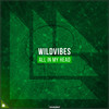 All In My Head (Extended Mix) - WildVibes&Revealed Recordings