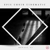 Epic Choir Cinematic (Original Mix) - Refaal VJ