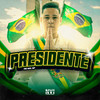 Presidente - MC Kel SP