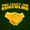 KDKCMLMB (Explicit) - Thad&CAMELMOB&Lugatti & 9ine