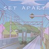 Set Apart - Kioshi