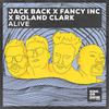 Alive - Jack Back&Fancy Inc