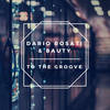 To the Groove - Dario Rosati&Bauty