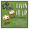 Livin It Up(feat. Mistah Fab, Berner & Michael Marshall) (Explicit) - Ed King&Michael Marshall&Berner&Mistah Fab